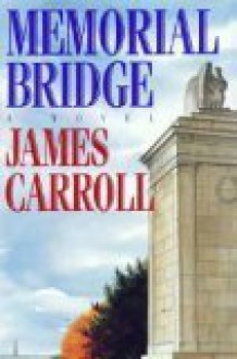 Memorial Bridge - James Carroll