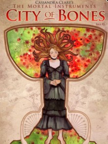 City of Bones - Mike Raicht, Jeremy Mohler, Nicole Virella, Cassandra Clare