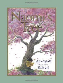 Naomi's Tree - Joy Kogawa, Ruth Ohi