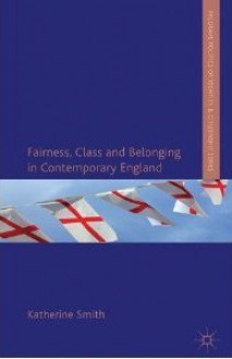 Fairness, Class and Belonging in Contemporary England - Katherine Smith