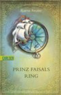 Prinz Faisals Ring - Bjarne Reuter