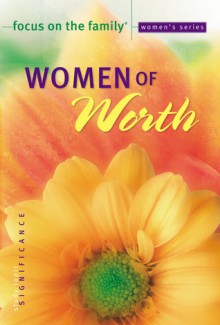 Women of Worth - Focus on the Family