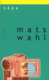 Såpa - Mats Wahl