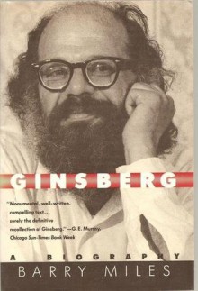 Ginsberg: A Biography - Barry Miles