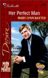 Her Perfect Man (Man Of The Month) (Desire, 1328) - Mary Lynn Baxter