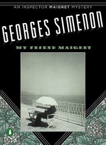 My Friend Maigret - Georges Simenon