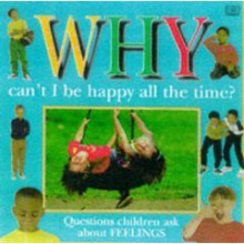 Why Can't I Be Happy All the Time? - Mary Atkinson