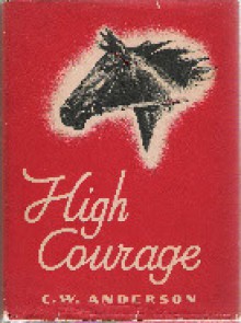 High Courage - C.W. Anderson