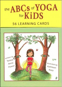 The ABCs of Yoga for Kids Learning Cards - Teresa Anne Power, Kathleen Rietz