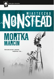 Miasteczko Nonstead - Marcin Mortka