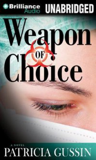 Weapon of Choice - Patricia Gussin, Janet Metzger