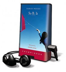 So B. It (Audio) - Sarah Weeks, Cherry Jones