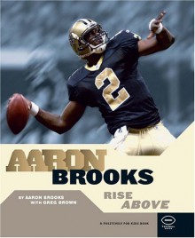 Aaron Brooks: Rise Above - aaron Brooks, Greg Brown