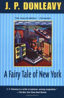 A Fairy Tale of New York - J.P. Donleavy