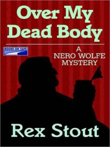 Over My dead Body (Audio) - Rex Stout, Michael Prichard