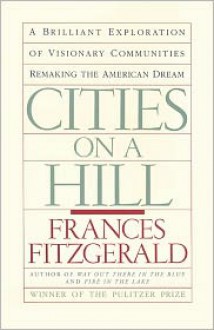 Cities On A Hill - Frances Fitzgerald