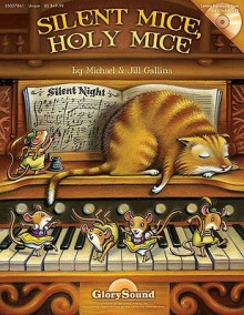 Silent Mice, Holy Mice - Jill Gallina, Michael Gallina