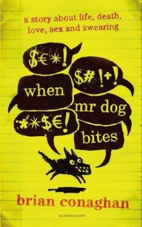 When Mr Dog Bites - Brian Conaghan