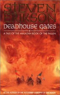 Deadhouse Gates (Malazan Book of the Fallen, #2) - Steven Erikson