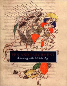 Pen and Parchment: Drawing in the Middle Ages - Melanie Holcomb, Barbara Drake Boehm, Lawrence Nees, Faith Wallis, Elizabeth Williams, Nancy Wu, Lisa Bessette, Evelyn M. Cohen, Kathryn Gerry, Ludovico V. Geymonat, Aden Kumler, Wendy A. Stein, Karl Whittington