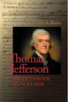 Thomas Jefferson: Draftsman of a Nation - Natalie S. Bober