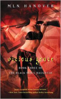 Vicious Grace (The Black Sun's Daughter #3) - M.L.N. Hanover