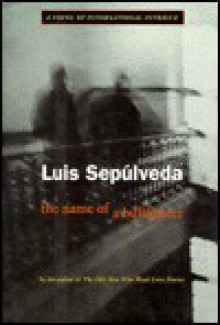 The Name of a Bullfighter - Luis Sepúlveda, Suzanne Ruta, Luis Sepúlveda