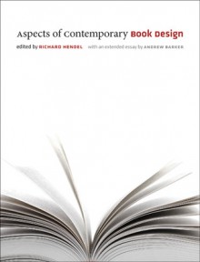 Aspects of Contemporary Book Design - Richard Hendel