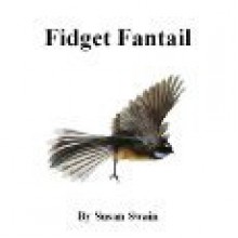 Fidget Fantail - Susan Swain