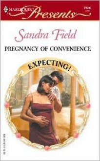 Pregnancy of Convenience (Expecting!) - Sandra Field