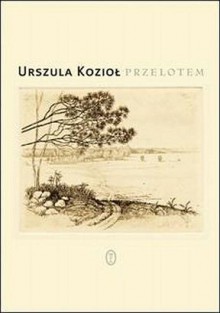 Przelotem - Urszula Kozioł