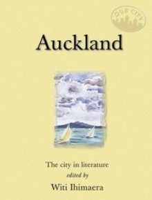 Auckland: The City in Literature - Witi Ihimaera