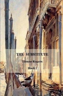 The Substitute (Guntram de Lisle #1) - Tionne Rogers