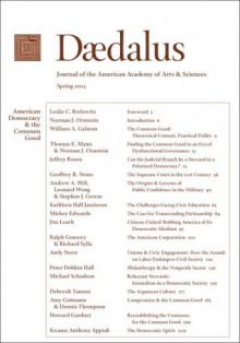 Daedalus 142:2 (Spring 2013) - American Democracy and the Common Good - Mickey Edwards, Jim Leach, Geoffrey R. Stone, Amy Gutmann, Kathleen Hall Jamieson, Andrew A. Hill, Jeffrey Rosen, Thomas E. Mann, William A. Galston, Norman J. Ornstein