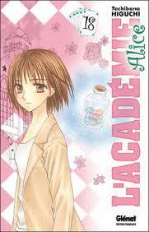 L'académie Alice, Volume 18 (Gakuen Alice, #18) - Tachibana Higuchi, Anne-Sophie Thévenon