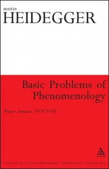 Basic Problems of Phenomenology: Winter Semester 1919/1920 - Martin Heidegger, Scott Campbell