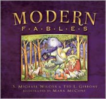 Modern Fables - S. Michael Wilcox, Ted Gibbons, Mark McCune