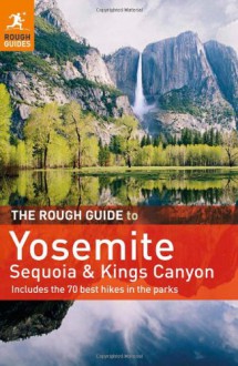 The Rough Guide to Yosemite, Sequoia and Kings Canyon - Paul Whitfield