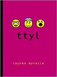 ttyl (Talk to You Later) - Lauren Myracle