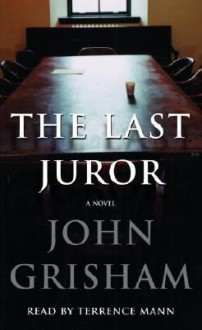 The Last Juror - John Grisham, Terrence Mann