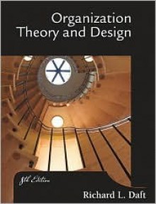 Organization Theory and Design - Richard L. Daft