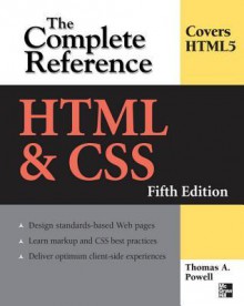 HTML & CSS: The Complete Reference, Fifth Edition HTML & CSS: The Complete Reference, Fifth Edition - Thomas Powell