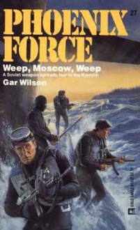 Weep Moscow Weep - William Fieldhouse, Gar Wilson