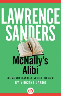 McNally's Alibi (Archy McNally Novels) - Vincent Lardo, Lawrence Sanders