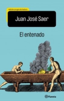 El Entenado - Juan José Saer