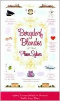 Bergdorf Blondes: A Novel (Audio) - Plum Sykes