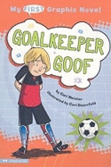 Goalkeeper Goof - Cari Meister, Cori Doerrfeld