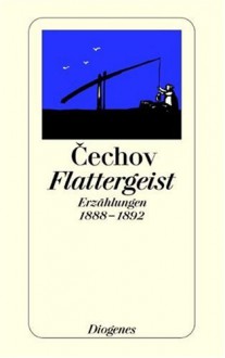 Flattergeist - Anton P Čechov, Ernst Schröder