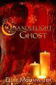 Candlelight Ghost - Ellie Moonwater