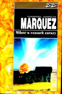 Miłość w czasach zarazy - Carlos Marrodán Casas, Gabriel García Márquez